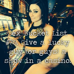 cuckoldhotwife69:  Hubby and I are working on a bucket list…please