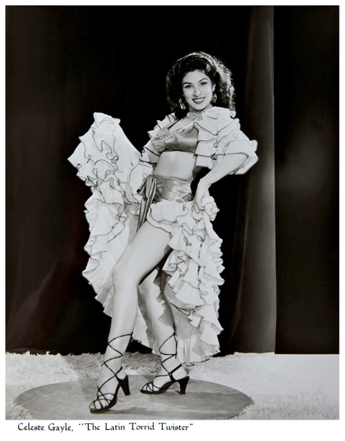 Celeste Gayle            aka. “The Latin Torrid Twister”..