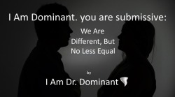 iamdrdominant: I Am Dominant. you are submissive: We Are Different,