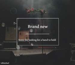 tallandsad:  At the bottom // Brand new My edit (x) 