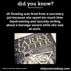 did-you-kno:  JK Rowling was fired from a secretary job because