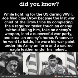 did-you-kno:While fighting for the US during WWII,  Joe Medicine