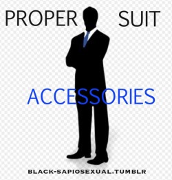 black-sapiosexual:  Selecting the proper accessory for a suit