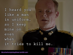 &ldquo;I heard you like a man in uniform, so I keep mine on even when it tries to kill me.&rdquo;