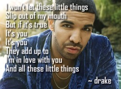 champaynepapi:  8/∞ favorite drake quotes