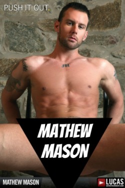 MATHEW MASON at LucasEntertainment - CLICK THIS TEXT to see the