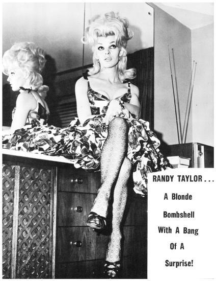 beforethecolon:  Randy Taylor     “A Blonde Bombshell With A Bang Of A Surprise!”.. Profiled here in an issue of ‘STOCKING PARADE’ magazine, Randy (aka. Randie Taylor) was a transgender burlesque artist that performed during the 1960′s