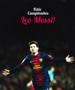  "Leo Messi is definitely from another planet." Happy birthday