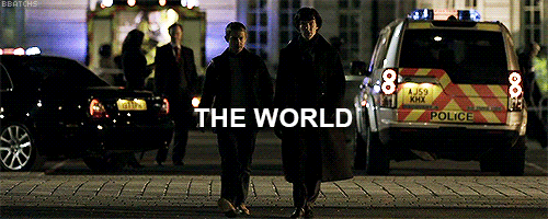 benedictdaily:  The thrill of the chase, the blood pumping through your veins.Â Itâ€™s just the two of us against the the rest of the world  “Just the Two of Us Against the Rest of the World” Week: Day 2