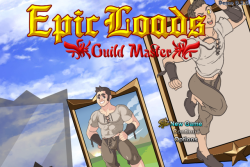 ppmaqero:  Epic Loads Guild Master - DEMO 0.2.0   “The Epic