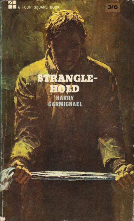 Stranglehold, by Harry Carmichael (Four Square, 1964). From a charity shop in Nottingham.