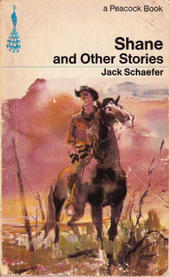 Shane and Other Stories, by Jack Schaefer (Peacock, 1969). From a second-hand bookshop in Nottingham.