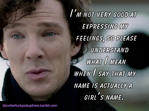 The best of His Last Vow, from BBC Sherlock pick-up lines.