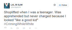 beautifulinmybrokenness:  geejayeff:  The CrimingWhileWhite tag