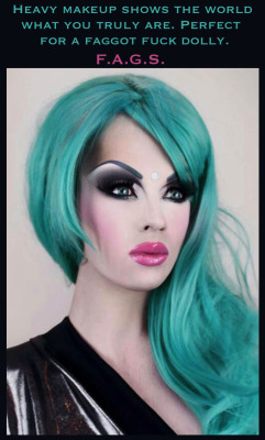 faggotryandgendersissification:  Heavy makeup shows the world
