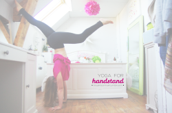 nivueniconnue:  YOGA FOR HANDSTAND : Strenghten your arms, work
