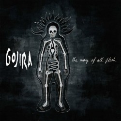 cosmiccorner:  Gojira "The Way of All Flesh" 