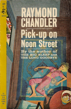 Pick-Up On Noon Street, by Raymond Chandler (Pocket Books Inc,