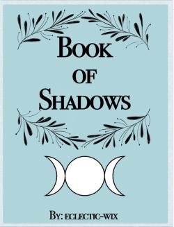 eclectic-wix:In the process of digitizing my book of shadows