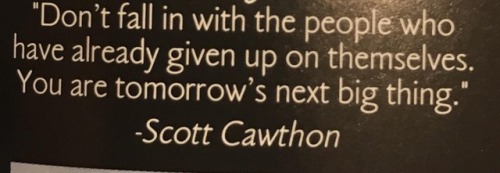 tffab:This was my graduation quote. Scott has been a huge inspiration to me. In both his work and his words. Hope to see where the real world is gonna take me next.