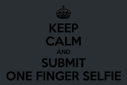 all-we-want-is-porn:  Accept the new ONE FINGER SELFIE CHALLENGE