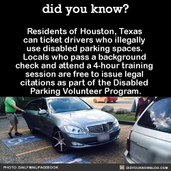 did-you-kno:  Residents of Houston, Texas can ticket drivers