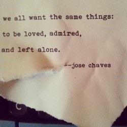 josechavespoetry:#josechaves #quote #qotd #quotesofinstagram