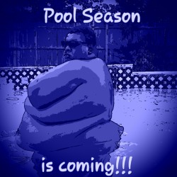 phenomenalfatty:Are you getting ready for some scantily clothed fat men??? Summer is coming soon!!! I&rsquo;ve got my noodle ready #poolpuns