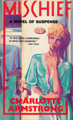 Mischief, by Charlotte Armstrong (1987, International Polygonics