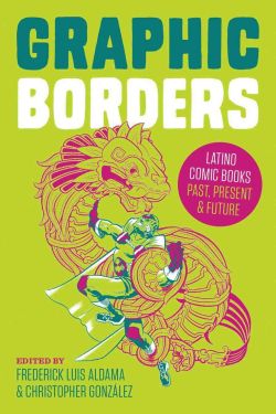 superheroesincolor:    Graphic Borders: Latino Comic Books Past,