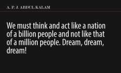hqlines:  ~ A. P. J. Abdul Kalam This quote is for everyone,