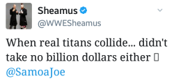 deidrelovessheamus:  Sheamus and Samoa Joe from Twitter. I’d