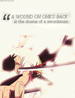  Roronoa Zoro: A wound on one’s back is the shame of a swordsman.