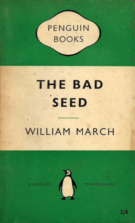 The Bad Seed, by William March (Penguin, 1957).From a second-hand