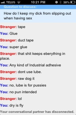 Lube is for pussies, no pun intended Screenshot from omegle