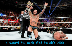 wwewrestlingsexconfessions:  I want to suck CM Punk’s dick.