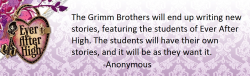 theeverafterheadcanons:  The Grimm Brothers will end up writing