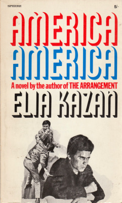 America America, by Elia Kazan (Sphere, 1969). From a second-hand