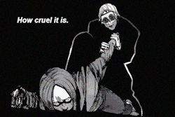 haise-ghoul:       Cruel to be one of those who can only but
