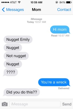 mcwrap:  i changed hi to nugget in my moms phone   I love that