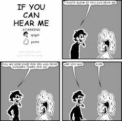jerkcity:  #5659: if you can hear me 