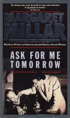 Ask For Me Tomorrow, by Margaret Millar (Allison &amp; Busby, 1992).From a charity shop in Nottingham.