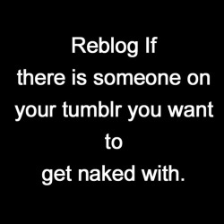 More the merrier!  I love getting naked with people :)