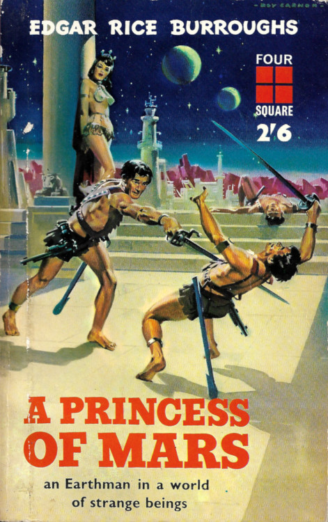 A Princess Of Mars, by Edgar Rice Burroughs (Four Square, 1962).From