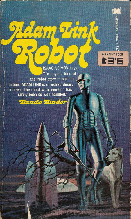 Adam Link - Robot by Eando Binder (Paperback Library 1965) From a book shop on Charing Cross Road.  “Adam Link - the first of the robot race - had photoelectric eyes, an iridium-sponge brain and the soul of a man!”  Eando Binder was the pen