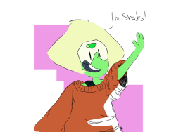 In honor of that drawing u did, I present to youA peridotenjoy