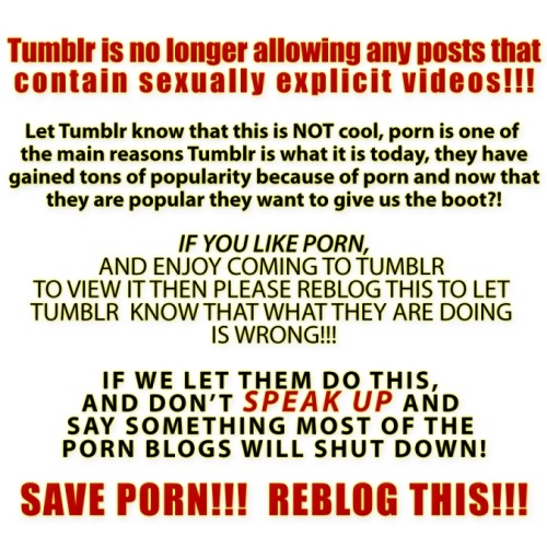 dirtyfuckpig:  naughtynikole:  Um this better not be real  tumblr is for porn… internet is for porn… isn’t that common knowledge?  I’ve got this blog for porn. Great community. It would be sad if they destroyed it.
