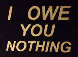 shop-destruya: Gold “I Owe You Nothing” Backpatch