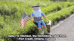 unofficialkarkat:  micdotcom:  Canada sent a friendly robot to America. Americans destroyed it. This is why we can’t have nice things.  On Saturday, vandals in Philadelphia destroyed a hitchhiking robot from Canada named HitchBot, two weeks into its