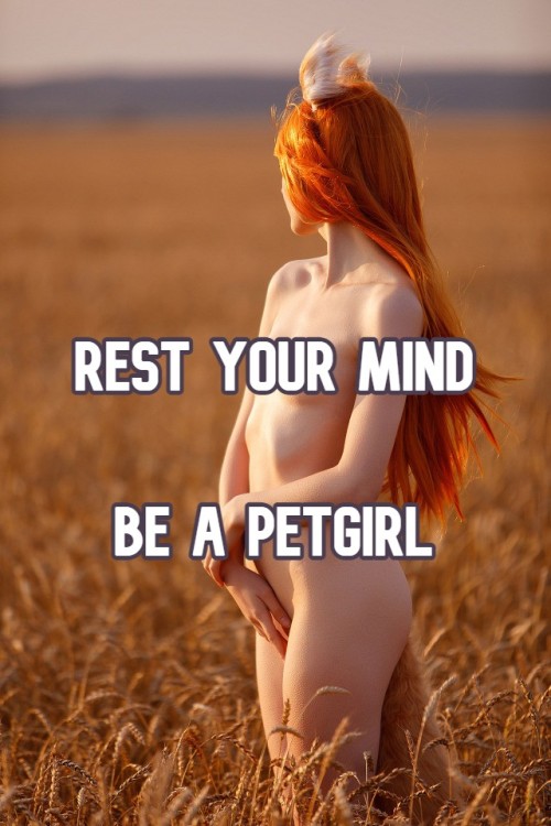 realpetgirls:Being a petgirl is a fun and healthy way to rest